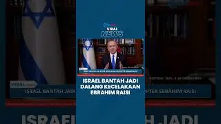 Disebut-sebut Jadi Aktor Kecelakaan Helikopter Presiden Ebrahim Raisi, Israel Beri Bantahan