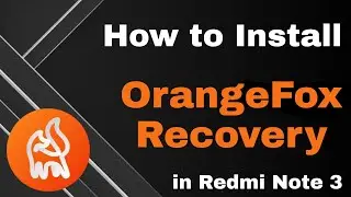 How to install OrangeFox Recovery in Redmi Note 3 ( kenzo ) / any Redmi Devices