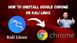 How to Unstall Google Chrome On Kali Linux