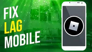 How To Fix Lag In Roblox Mobile (2023)