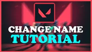 Valorant - Change Name - TUTORIAL | 2022