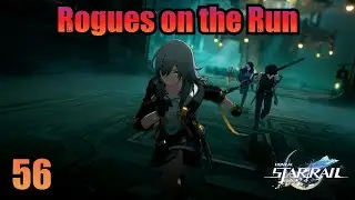 Rogues on the Run #56 - Honkai Star Rail 2.4