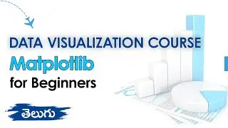 Data Visualization using Matplotlib for Beginners | Complete Course in Telugu | Wonky Code