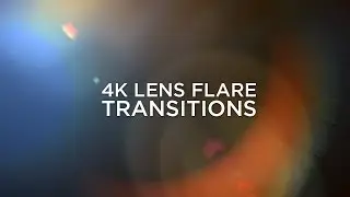 4K Lens Flare Transitions by DOD Media