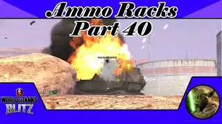 Ammo Racks Part 40        -         World of Tanks Blitz