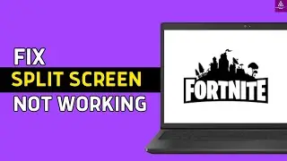 How To Fix Fortnite Split Screen Not Working