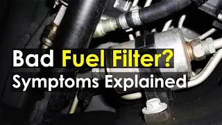 Bad Fuel Filter - Symptoms Explained | Signs of bad or dirty fuel filter in your car.