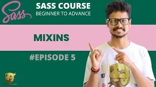 5. MIXINS IN SASS | SASS BEGINNER TO ADVANCE PREMIUM COURSE | 