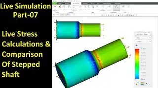 #07 Creo Live Simulation- Live Stress Calculations & Comparison Of Stepped Shaft