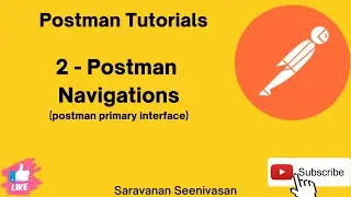 02 | Postman Tutorials | Postman Navigation | Postman Primary Interface