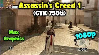 Assassin's Creed 1 GTX 750ti 2GB - Xeon E3 1230 V2 CPU  - 8Gb Ram | Benchmark.