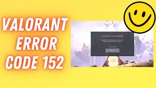 Valorant Van Error code 152 Fix 100% working |  Valorant connection error 152 fix | 152 error 2021