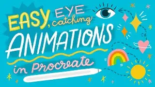 Easy, Eye-Catching Animations in Procreate // NEW Procreate Animation Course!