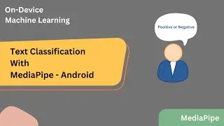Add Text Classification - A sentiment Analysis with On Device ML using MediaPipe
