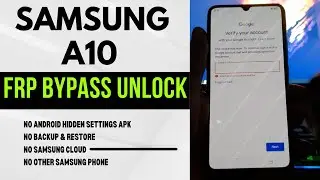 Samsung A10 FRP Bypass Unlock Unlock Latest - Android 10/11 - No Backup/Restore - No Cloud