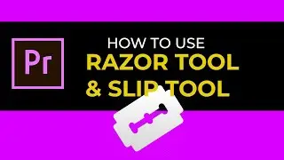 Razor Tool - Adobe Premiere Pro CC 2021