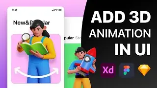 Add 3D Animations in Your UI Projects! | Adobe Xd, Figma & Sketch | Design Weekly