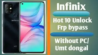 Infinix Hot 10 Unlock|  Frp bypass| Without PC|