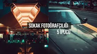 Sokak Fotoğrafçılığı Hileleri - Yeni Başlayanlara Tavsiyeler