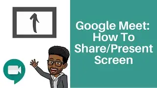 How To Share/Present Screen In Google Meet