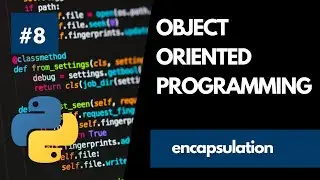 Object Oriented Programming In Python 8 -  Encapsulation -Getters And Setters