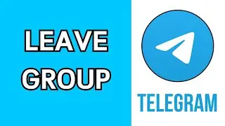 How To Leave a Telegram Group