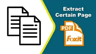 How to extract certain pages from a pdf file in Foxit PDF Editor