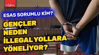 Gençler neden illegal yollara yöneliyor? | Prof. Dr. Atakan Hatipoğlu