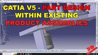 CATIA V5 - Design new parts within existing product assemblies