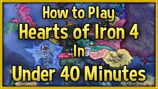 Hearts of Iron 4 Tutorial 🔴 How to Play HoI4 in Under 40 Minutes Guide! [No DLC]