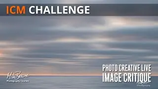 ICM Challenge | Photo Creative Feedback - Mike Browne