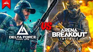 Delta Force: Hawk Ops vs Arena Breakout: Infinite - Which Should You Choose?