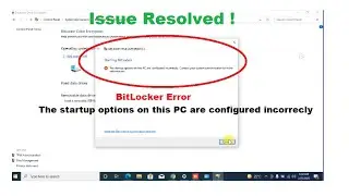 BitLocker Error - The startup options on this PC are configured incorrectly | Solved |