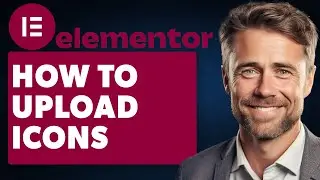 How To Upload Icons To Elementor (Full 2024 Guide)