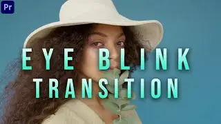 How To Do Eye Blink Transition Effect -  Adobe Premiere Pro