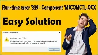 How To Fix Runtime Error '339':  MSCOMCTL.OCX On Windows 10 32 And 64Bit Tutorial