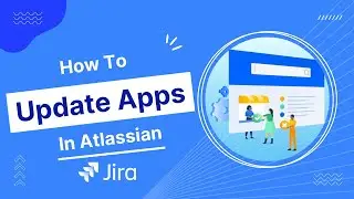 How to update Apps in Atlassian Jira