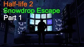 Half-life 2 - Snowdrop Escape (Part 1) - Walkthrough