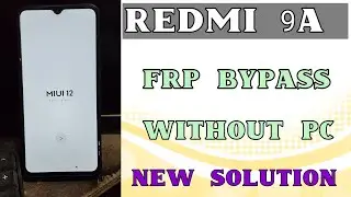 Redmi 9a Frp Bypass Without Pc | MIUI 12.5 ) Redmi 9a FRP/Google Account Bypass New Solution 2024 💯