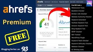 How to Use ahrefs Premium Features for FREE Lec - 93