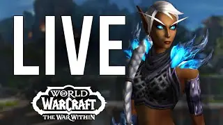 THE WAR WITHIN IS HERE! DUNGEON LEVELING "NERF" IS OUT - WoW: The War Within (Livestream)