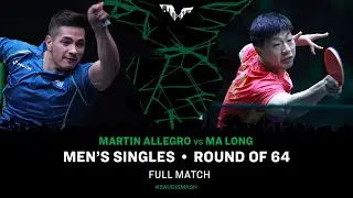 FULL MATCH | Martin ALLEGRO vs MA Long | MS R64 | #SaudiSmash 2024