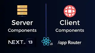 Next.js 13 Server Components v/s Client Components In Depth!