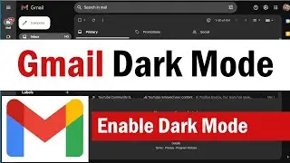 Gmail Dark Mode | How To Enable Dark Mode In Gmail | Dark Mode Gmail | Gmail Dark Theme