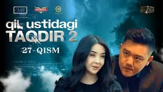 Qil Ustidagi Taqdir 2 - mavsum 27 - qism (milliy serial) | Қил Устидаги Тақдир 2 - мавсум 27 - қисм