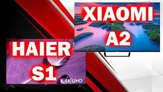 КАКОЙ ТЕЛЕВИЗОР КУПИТЬ В 2023 ГОДУ XIAOMI ИЛИ HAIER?