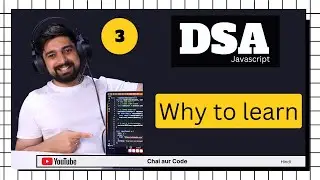 Why to learn DSA | chai aur DSA