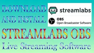 Streamlabs OBS Download and Install - 2021