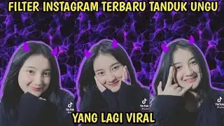 FILTER INSTAGRAM TERBARU - FILTER TANDUK UNGU