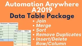 Join DataTable in Automation Anywhere |Merge DataTable |Remove Duplicate Rows| Sort | Insert Row-#27